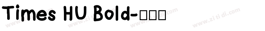 Times HU Bold字体转换